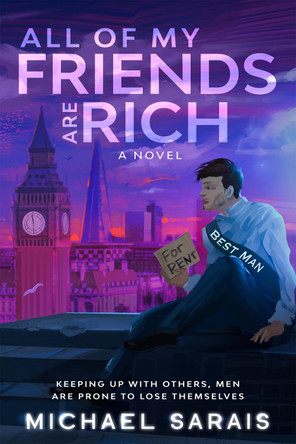 All Of My Friends Are Rich by Michael Sarais 9781838016012