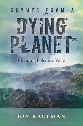 Rhymes From A Dying Planet by Jonathan Kaufman 9781915338457