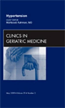 Hypertension, An Issue of Clinics in Geriatric Medicine by Mahboob Rahman 9781437704815
