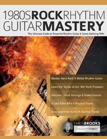 1980s Rock Rhythm Guitar Mastery by Chris Brooks 9781789334197