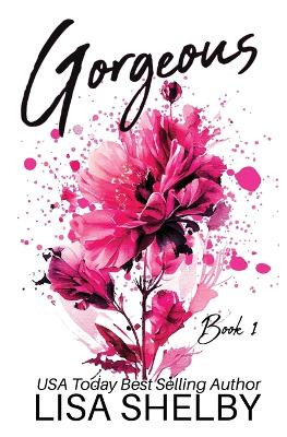 Gorgeous: Book One by Lisa Shelby 9781088210901