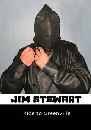 Ride to Greenville by Jim Stewart 9781291745788
