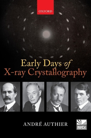 Early Days of X-ray Crystallography by Andre Authier 9780199659845