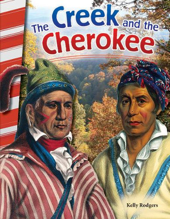 The Creek and the Cherokee by Kelly Rodgers 9781493825530