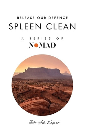 Spleen Clean: Release Our Defence by Dr Ash Kapoor 9781805581116