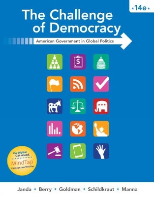 The Challenge of Democracy: American Government in Global Politics by Kenneth Janda 9781305954922