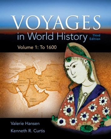 Voyages in World History, Volume 1 by Valerie Hansen 9781305583405