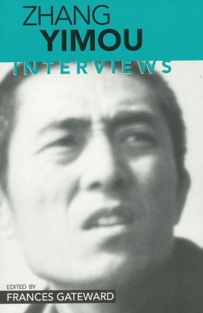 Zhang Yimou: Interviews by Frances Gateward 9781578062621