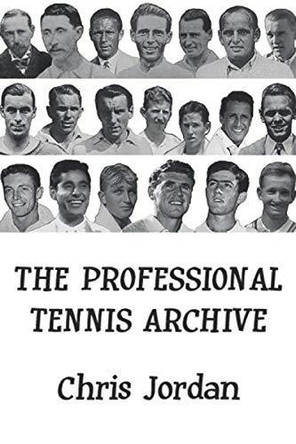 The Professional Tennis Archive by Chris Jordan 9781094997636