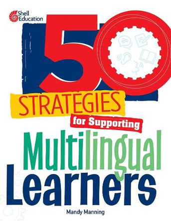50 Strategies for Supporting Multilingual Learners by Mandy Manning 9798765946244