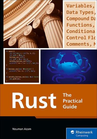 Rust: The Practical Guide by Nouman Azam 9781493226870