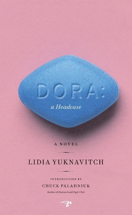 Dora: A Headcase by Dr Lidia Yuknavitch 9780983477570