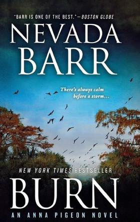 Burn: An Anna Pigeon Novel by Nevada Barr 9781250811479