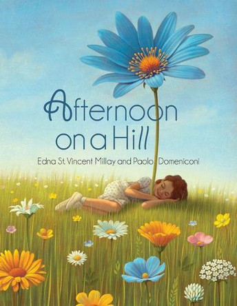 Afternoon on a Hill by Edna St Vincent Millay 9781682778890