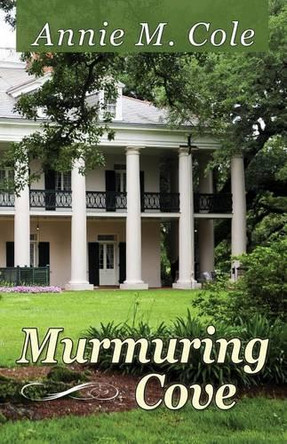 Murmuring Cove by Annie Cole 9781495800184