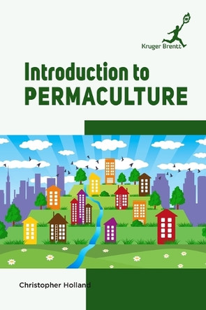 Introduction to Permaculture by Christopher Holland 9781787150447