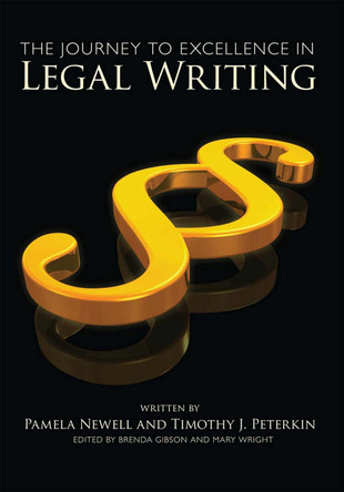 The Journey to Excellence in Legal Writing by Pamela Newell 9781609279677