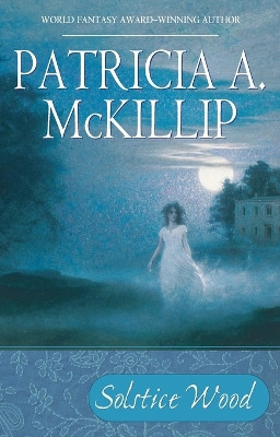 Solstice Wood by Patricia A. McKillip 9780441014651