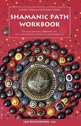 Shamanic Path Workbook by Leo Rutherford 9781845491352