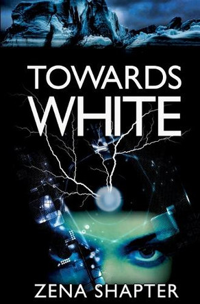 Towards White by Zena Shapter 9781925496536