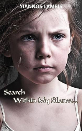 Search Within My Silence by Yiannos Lambis 9781467882996