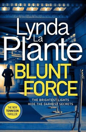 Blunt Force by Lynda La Plante 9781499862478