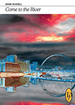 Come to the River by Mark Russell 9781763556935