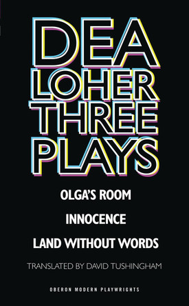 Dea Loher: Three Plays by Dea Loher 9781783190621