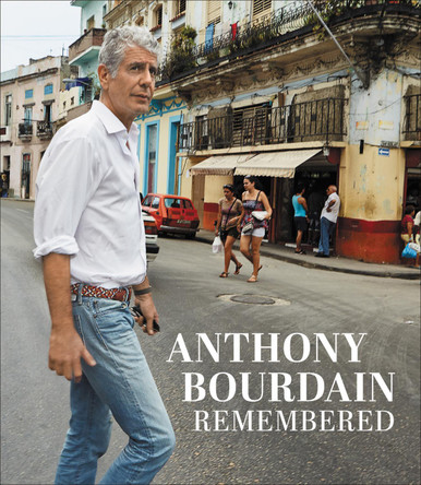 Anthony Bourdain Remembered by  9780062956583