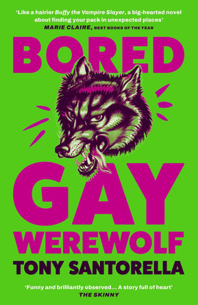 Bored Gay Werewolf: "An ungodly joy" Attitude Magazine by Tony Santorella 9781838957025