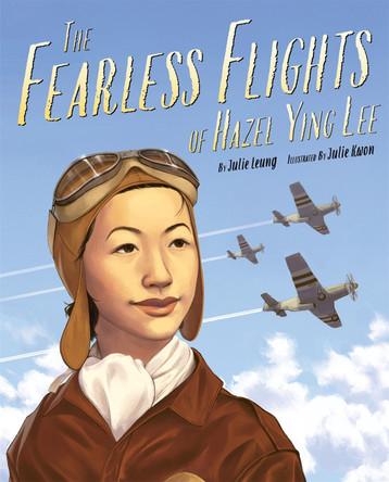The Fearless Flights of Hazel Ying Lee by  9780759554955
