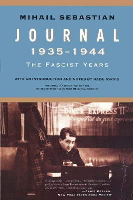 Journal 1935-1944: The Fascist Years by Mihail Sebastian 9781442220249