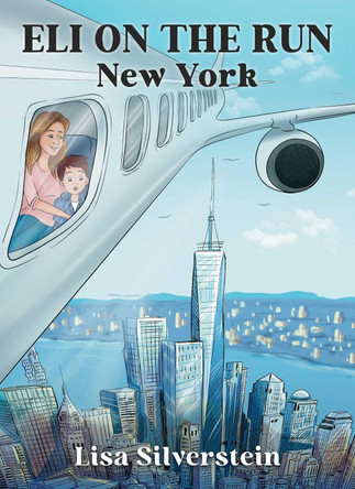Eli on the Run: New York by Lisa Silverstein 9781510783607