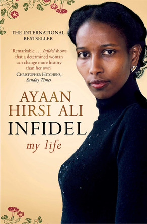 Infidel by Ayaan Hirsi Ali 9781416526247 Infidel by Ayaan Hirsi Ali 9781416526247