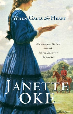 When Calls the Heart by Janette Oke 9781410431967