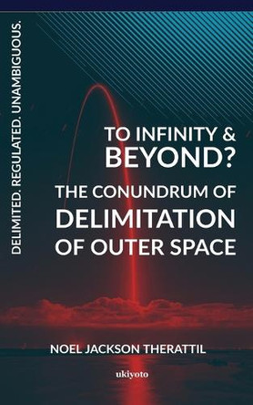 To Infinity And Beyond? by Noel Jackson Therattil 9789364940962