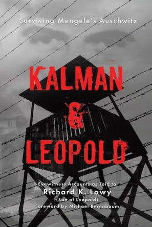 Kalman & Leopold: Surviving Mengele's Auschwitz 9781779410092