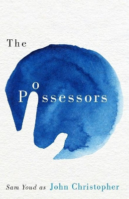 The Possessors by John Christopher 9781911410027