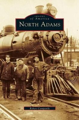 North Adams by Robert Campanile 9781531603281