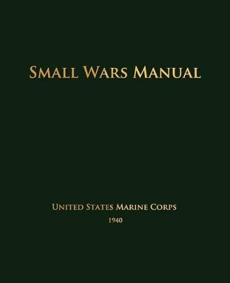 Small Wars Manual by United States Marine Corps 9781603864336