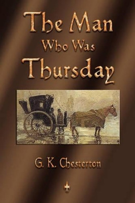 The Man Who Was Thursday by G K Chesterton 9781603863308