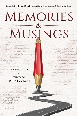 Memories & Musings: An Anthology By Vintage Minnesotans by Rachel R Johnson 9781647047184