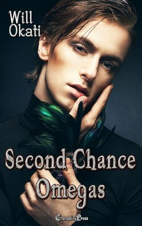 Second Chance Omegas by Will Okati 9781605218625