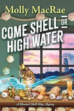 Come Shell or High Water by Molly MacRae 9781420519853