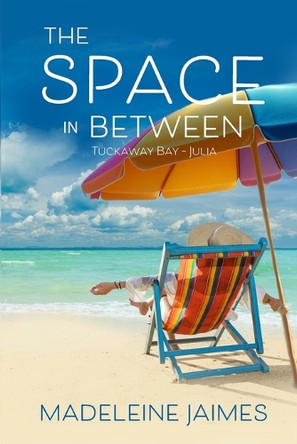 The Space In Between by Madeleine Jaimes 9781622375646