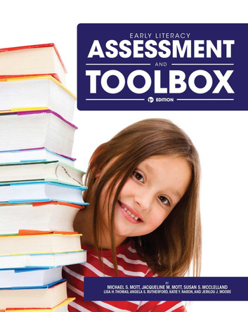Early Literacy Assessment and Toolbox by M. Mott 9781634879835