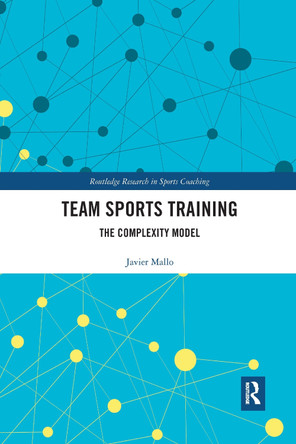 Team Sports Training: The Complexity Model by  9781032336879