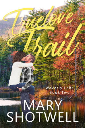 Truelove Trail by Mary Shotwell 9781648982187