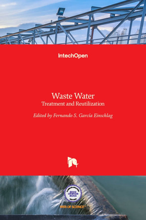 Waste Water: Treatment and Reutilization by Fernando Sebastián García Einschlag 9789533072494