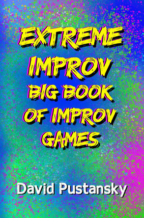 The Extreme Improv Big Book of Improv Games 9781838132606